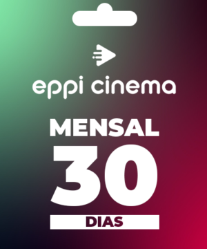 Recarga Eppi Cinema 30 dias